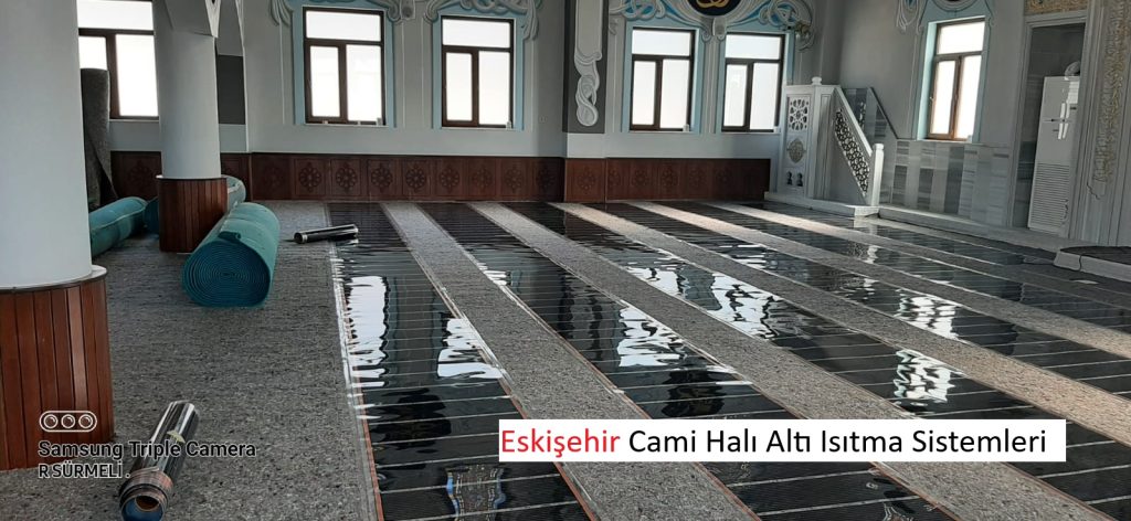 Eskişehir Cami Halı Altı Isıtma Sistemleri